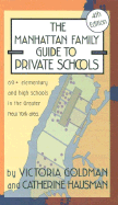 Manhattan Family Guide to Private Schools (4th Ed) - Goldman, Victoria, and Hausman, Catherine