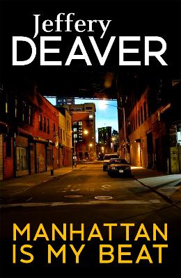 Manhattan Is My Beat - Deaver, Jeffery