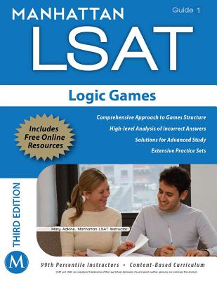 Manhattan LSAT Logic Games Strategy Guide, 3rd Edition - Manhattan LSAT