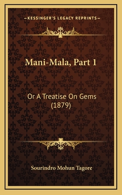 Mani-Mala, Part 1: Or A Treatise On Gems (1879) - Tagore, Sourindro Mohun