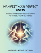 Manifest Your Perfect Union