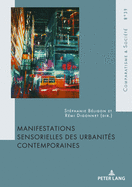 Manifestations Sensorielles Des Urbanit?s Contemporaines