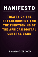 Manifesto: Treaty on the Establishment and the Functioning of African Digital Central Bank