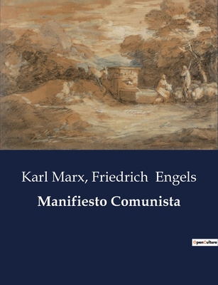 Manifiesto Comunista - Marx, Karl, and Engels, Friedrich