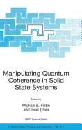 Manipulating Quantum Coherence in Solid State Systems