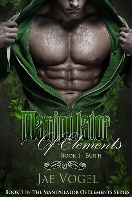 Manipulator Of Elements - Earth - Mayer, Timothy (Editor), and Vogel, Jae