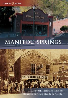 Manitou Springs - Harrison, Deborah, and Manitou Springs Heritage Center