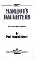 Manitou's Daughter - Lederer, Paul Joseph