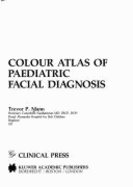 Mann: Colour Atlas of Paediatric Facial - Mann, Trevor P