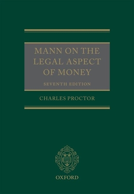 Mann on the Legal Aspect of Money - Proctor, Charles