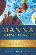 Manna from Heaven: Inspirations of Faith, Love, Wisdom and Motivation