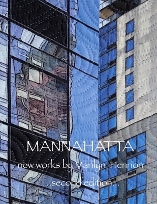 Mannahatta: New Works by Marilyn Henrion - Dietz, Ulysses Grant (Foreword by), and Henrion, Marilyn