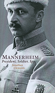 Mannerheim: President, Soldier, Spy