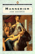 Mannerism - Shearman, John