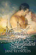 Manners & Marauders: Book 4 of the Swashbuckling Romance Series