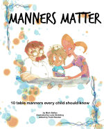 Manners Matter: 10 Table Manners Every Child Should Know