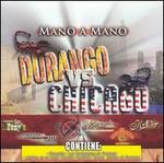 Mano a Mano: Durango Vs. Chicago