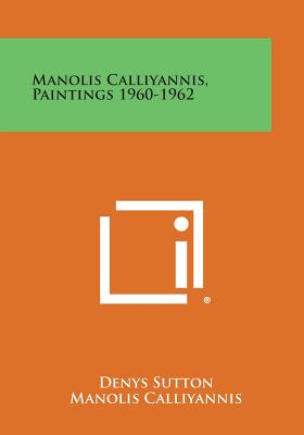 Manolis Calliyannis, Paintings 1960-1962 - Sutton, Denys