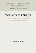 Manpower and Merger: The Impact of Merger Upon Personnel Policies in the Carpet and Furniture Industries