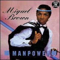 Manpower - Miquel Brown