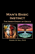 Man's Basic Instinct: The Human Resistance to Grace