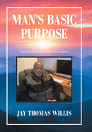 Man's Basic Purpose: From Reproduction to Self-Actualization