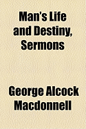 Man's Life and Destiny, Sermons