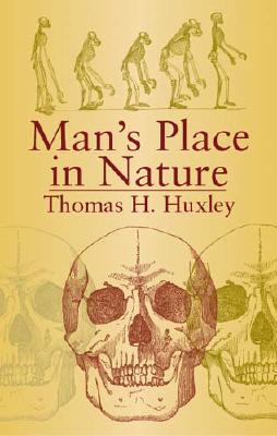Man's Place in Nature - Huxley, Thomas H