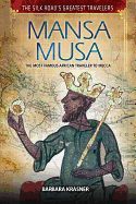 Mansa Musa: The Most Famous African Traveler to Mecca