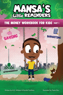 MANSA'S Little REMINDERS The Money Workbook for Kids Part 1
