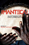 Manteca! an Anthology of Afro-Latin@ Poets