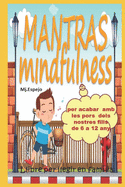 Mantras Mindfulness: per acabar amb les pors dels nostres fills de 6 a 12 anys (catal?)