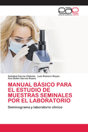 Manual Bsico Para El Estudio de Muestras Seminales Por El Laboratorio