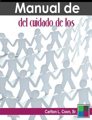 Manual de del cuidado de los (Spanish How and Why of NCC) - Coon, Carlton L, Sr.