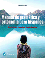 Manual de Gramtica Y Ortografa Para Hispanos Plus Mylab Spanish with Pearson Etext -- Access Card Package (Multi Semester)