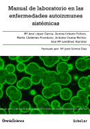 Manual de laboratorio en las enfermedades autoinmunes sist?micas: Manual cl?nico y t?cnico de ayuda al diagn?stico de las enfermedades autoinmunes sist?micas