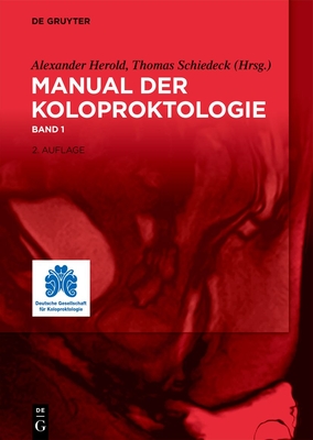 Manual Der Koloproktologie - Herold, Alexander (Editor), and Schiedeck, Thomas (Editor)