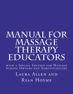 Manual for Massage Therapy Educators: with a Special Section for Massage School Owners and Administrators