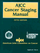 Manual for Staging of Cancer - Beahrs, Oliver H. (Editor), and etc. (Revised by), and Fleming, Irvin D. (Revised by)