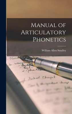 Manual of Articulatory Phonetics - Smalley, William Allen