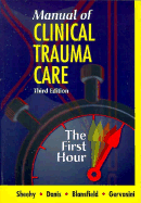 Manual of Clinical Trauma Care: The First Hour