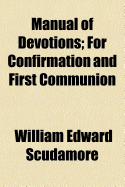 Manual of Devotions; For Confirmation and First Communion