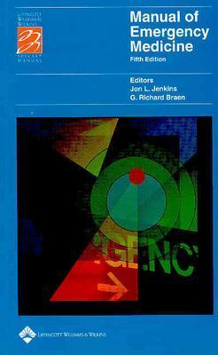 Manual of Emergency Medicine - Jenkins, Jon L (Editor), and Braen, G Richard (Editor)