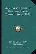 Manual Of English Grammar And Composition (1898)