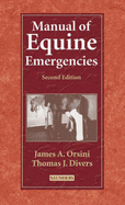 Manual of Equine Emergencies: Treatment and Procedures - Orsini, James A, and Divers, Thomas J, DVM