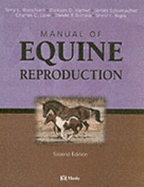 Manual of Equine Reproduction - Blanchard, Terry L, DVM, MS, and Varner, Dickson D, DVM, MS, and Love, Charles C, DVM