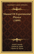 Manual of Experimental Physics (1899)