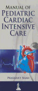 Manual of Pediatric Cardiac Intensive Care