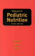 Manual of Pediatric Nutrition - Hendricks, Kristy M