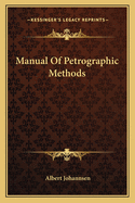 Manual of petrographic methods
